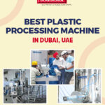best plastic processing machine in dubai, uae plastic processing machine suppliers in dubai, uae