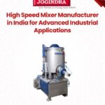High speed mixer manufacturer in india | Jogindra