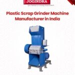 Plastic scrap grinder machine manufacturer in india | Jogindra