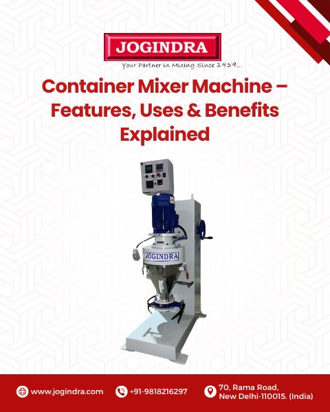 Container Mixer Machine – Features, Uses & Benefits Explained | Jogindra Manufacturer