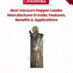 Best Vacuum Hopper Loader Manufacturer in India: Features