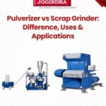 Pulverizer vs Scrap Grinder Difference, Uses & Applications | Jogindra